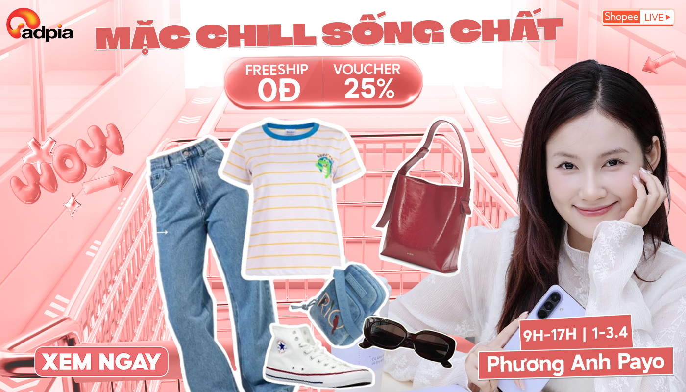 "Mặc trend sống chất" đón mùa đại lễ tháng 4 cùng Phương Anh Payo và MCN Adpia